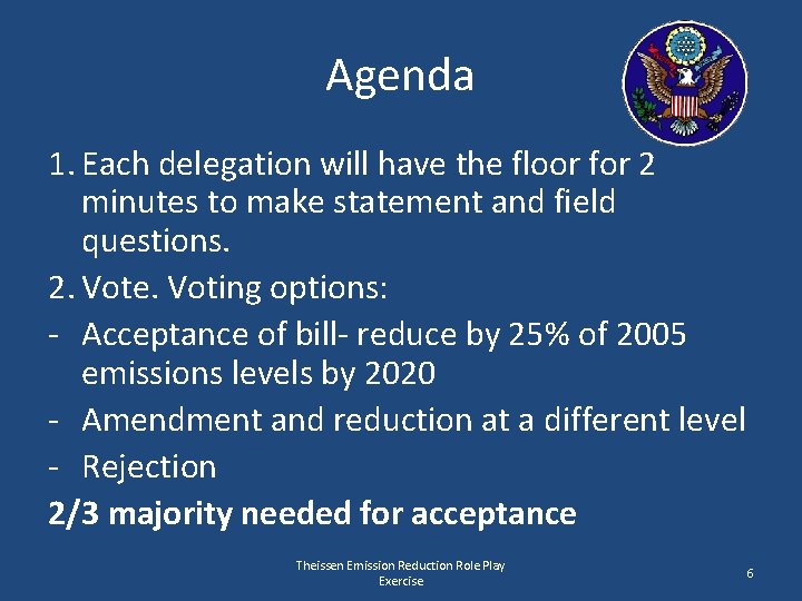 Agenda 1. Each delegation will have the floor for 2 minutes to make statement