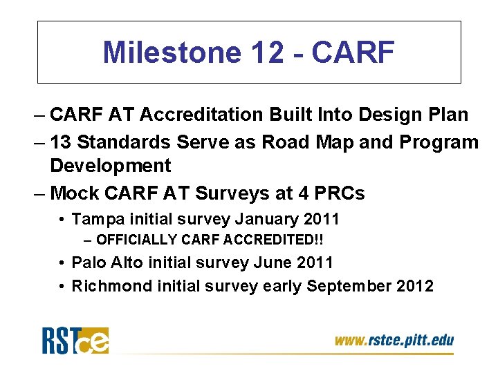 Milestone 12 - CARF – CARF AT Accreditation Built Into Design Plan – 13 Milestone 12 - CARF – CARF AT Accreditation Built Into Design Plan – 13
