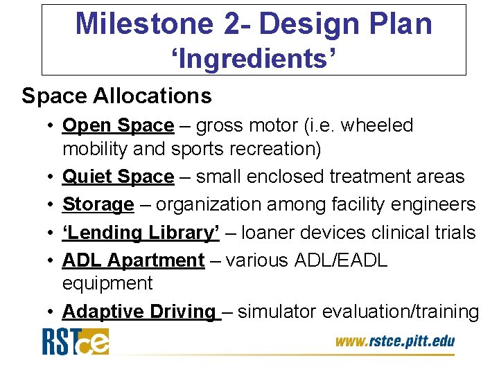 Milestone 2 - Design Plan ‘Ingredients’ Space Allocations • Open Space – gross motor Milestone 2 - Design Plan ‘Ingredients’ Space Allocations • Open Space – gross motor