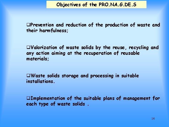 Objectives of the PRO. NA. G. DE. S q. Prevention and reduction of the