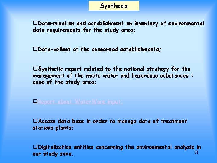 Synthesis q. Determination and establishment an inventory of environmental data requirements for the study