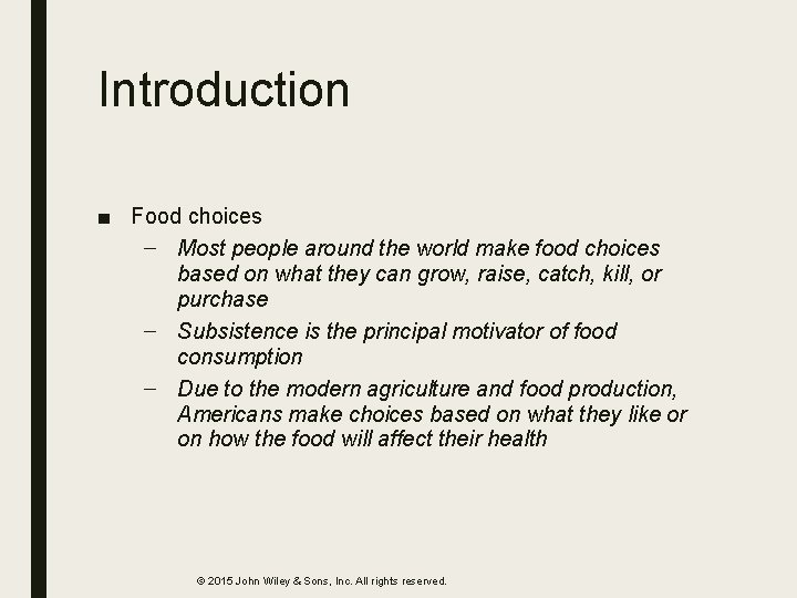 Introduction ■ Food choices – Most people around the world make food choices based