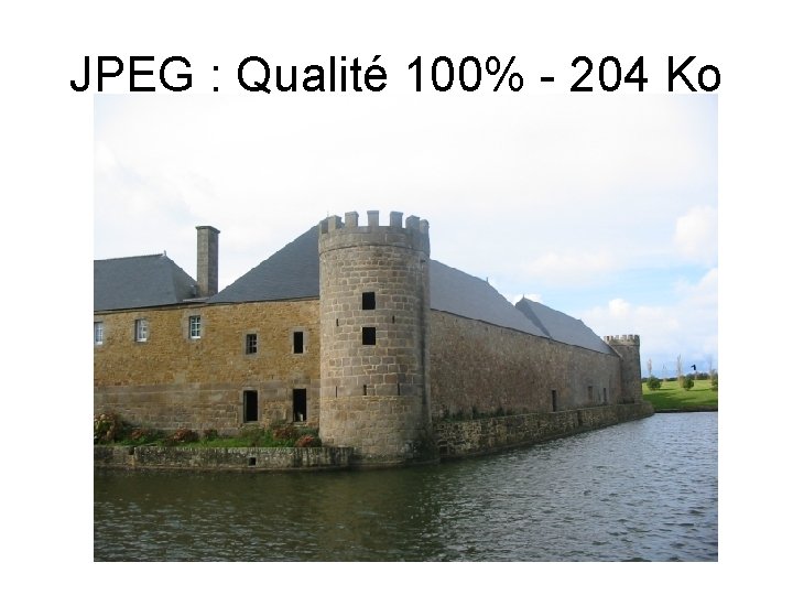 JPEG : Qualité 100% - 204 Ko 