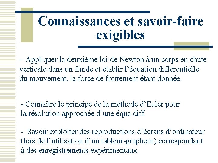 Connaissances et savoir-faire exigibles - Appliquer la deuxième loi de Newton à un corps