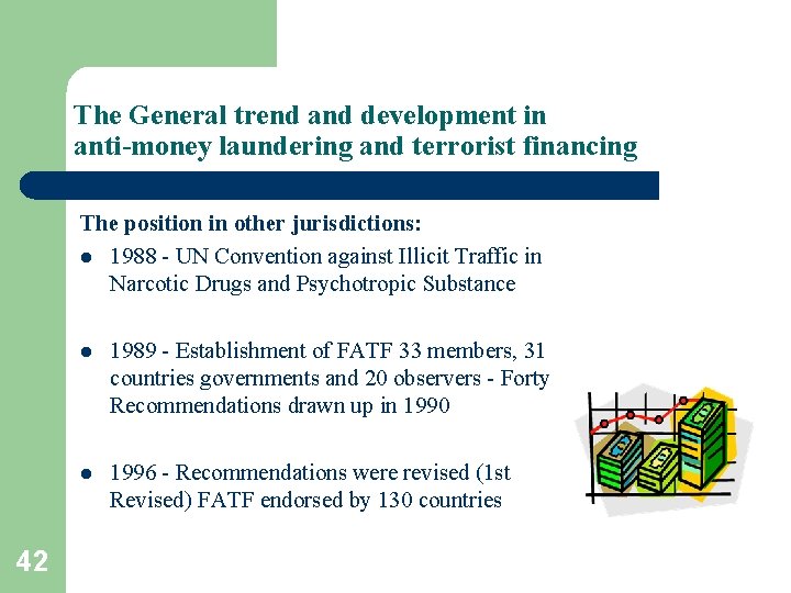 The General trend and development in anti-money laundering and terrorist financing The position in