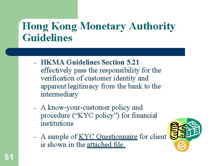 Hong Kong Monetary Authority Guidelines 51 – HKMA Guidelines Section 5. 21 effectively pass