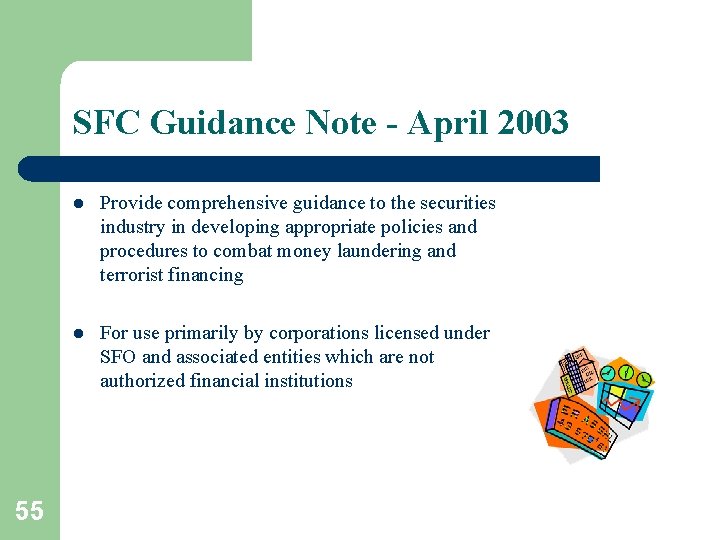 SFC Guidance Note - April 2003 55 l Provide comprehensive guidance to the securities