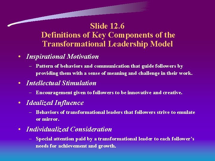 Slide 12. 6 Definitions of Key Components of the Transformational Leadership Model • Inspirational Slide 12. 6 Definitions of Key Components of the Transformational Leadership Model • Inspirational