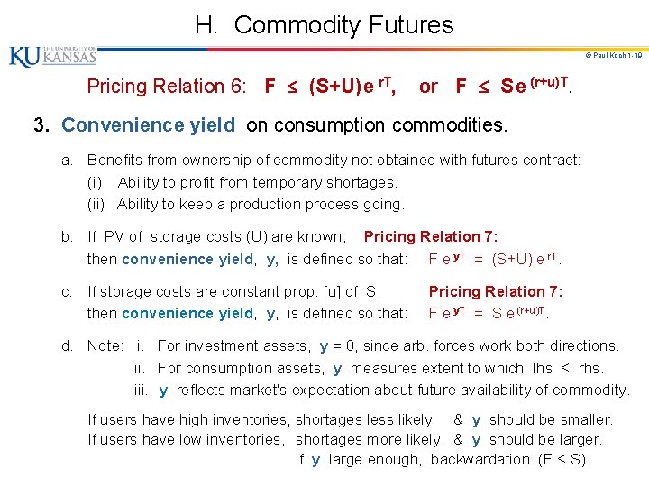 H. Commodity Futures © Paul Koch 1 -19 Pricing Relation 6: F (S+U) e