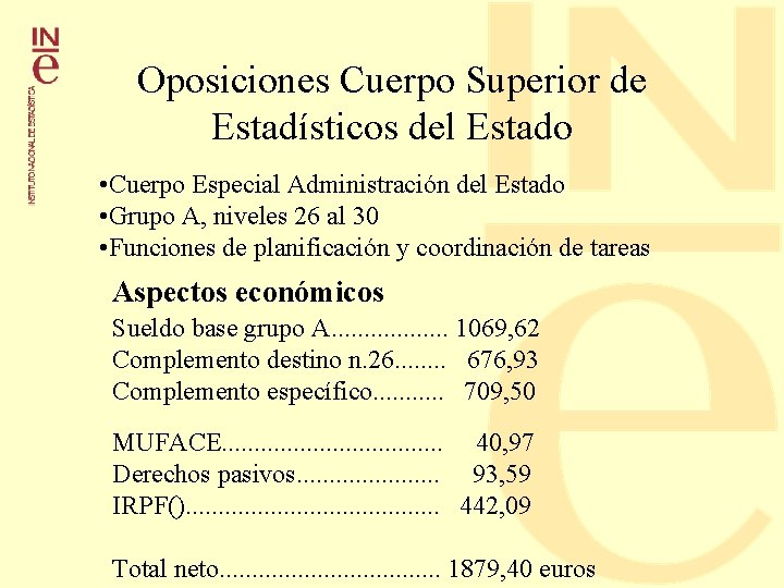 Oposiciones Cuerpo Superior de Estadísticos del Estado • Cuerpo Especial Administración del Estado • Oposiciones Cuerpo Superior de Estadísticos del Estado • Cuerpo Especial Administración del Estado •