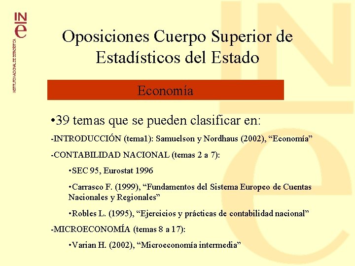 Oposiciones Cuerpo Superior de Estadísticos del Estado Economía • 39 temas que se pueden Oposiciones Cuerpo Superior de Estadísticos del Estado Economía • 39 temas que se pueden
