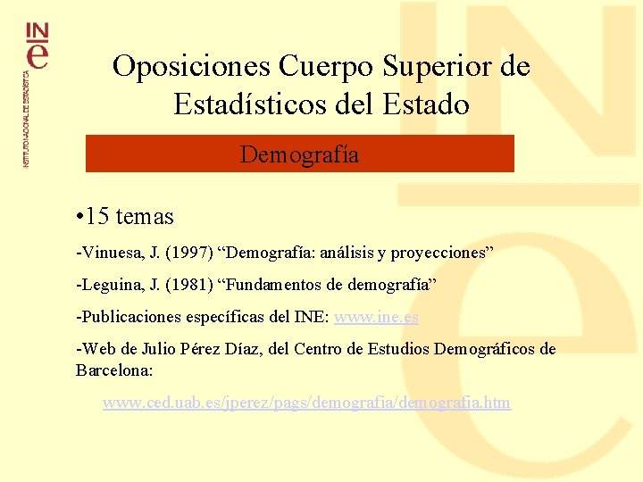 Oposiciones Cuerpo Superior de Estadísticos del Estado Demografía • 15 temas -Vinuesa, J. (1997) Oposiciones Cuerpo Superior de Estadísticos del Estado Demografía • 15 temas -Vinuesa, J. (1997)