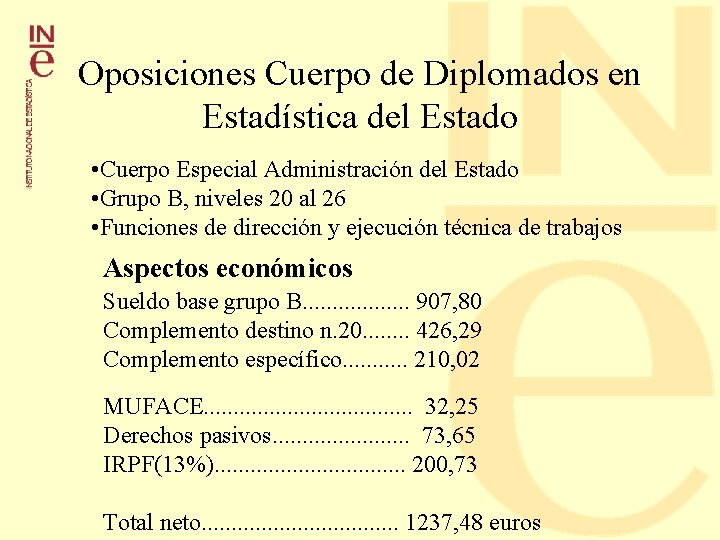 Oposiciones Cuerpo de Diplomados en Estadística del Estado • Cuerpo Especial Administración del Estado Oposiciones Cuerpo de Diplomados en Estadística del Estado • Cuerpo Especial Administración del Estado