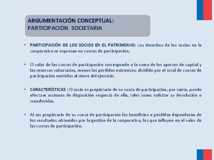 ARGUMENTACIÓN CONCEPTUAL: PARTICIPACIÓN SOCIETARIA • PARTICIPACIÓN DE LOS SOCIOS EN EL PATRIMONIO: Los derechos