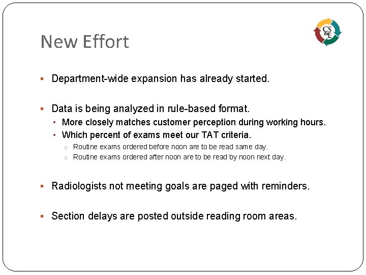 New Effort § Department-wide expansion has already started. § Data is being analyzed in