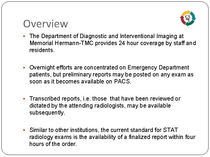 Overview § The Department of Diagnostic and Interventional Imaging at Memorial Hermann-TMC provides 24
