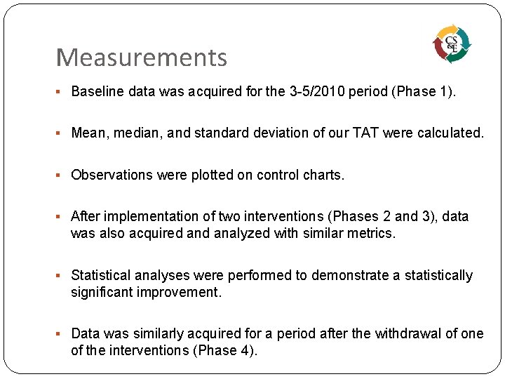 Measurements § Baseline data was acquired for the 3 -5/2010 period (Phase 1). §