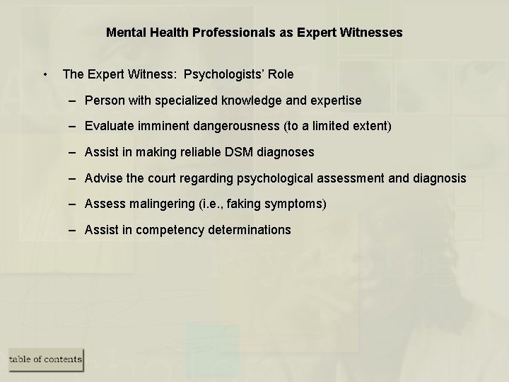 Mental Health Professionals as Expert Witnesses • The Expert Witness: Psychologists’ Role – Person