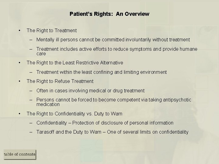 Patient’s Rights: An Overview • The Right to Treatment – Mentally ill persons cannot