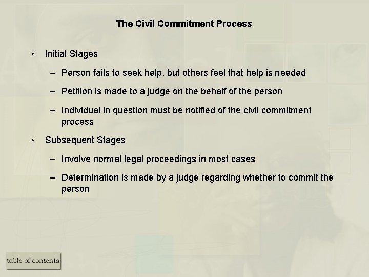 The Civil Commitment Process • Initial Stages – Person fails to seek help, but