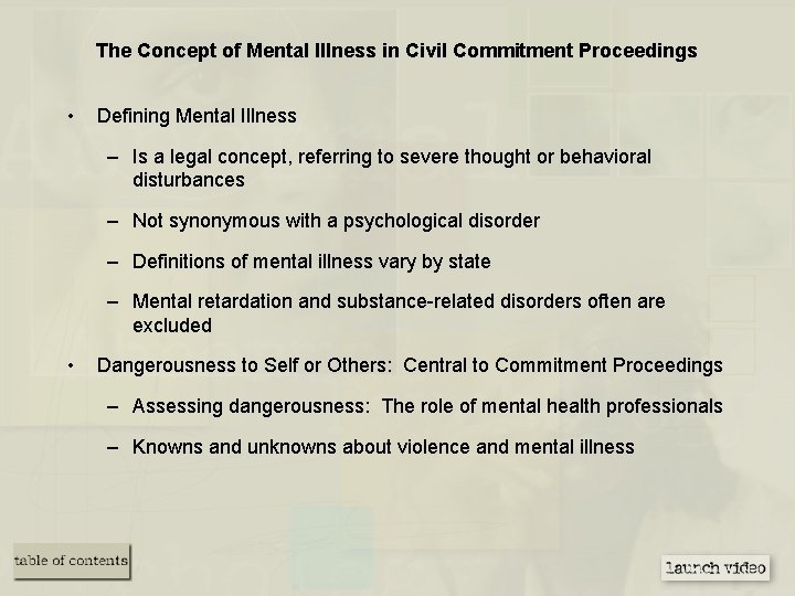 The Concept of Mental Illness in Civil Commitment Proceedings • Defining Mental Illness –