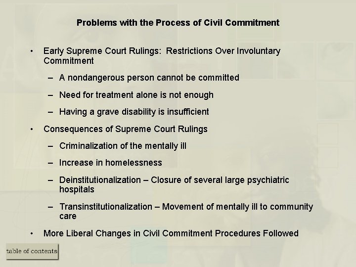 Problems with the Process of Civil Commitment • Early Supreme Court Rulings: Restrictions Over