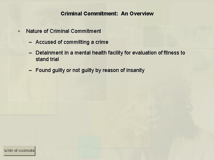 Criminal Commitment: An Overview • Nature of Criminal Commitment – Accused of committing a