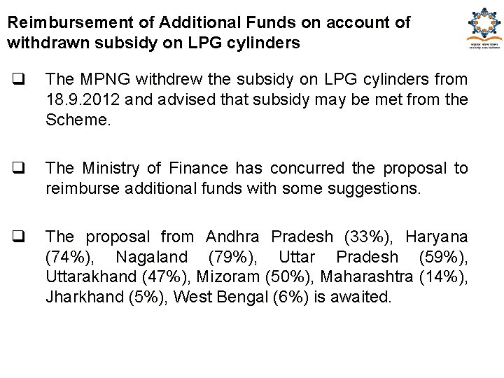 Reimbursement of Additional Funds on account of withdrawn subsidy on LPG cylinders q The Reimbursement of Additional Funds on account of withdrawn subsidy on LPG cylinders q The