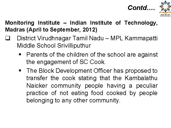 Contd…. Monitoring Institute – Indian Institute of Technology, Madras (April to September, 2012) q Contd…. Monitoring Institute – Indian Institute of Technology, Madras (April to September, 2012) q