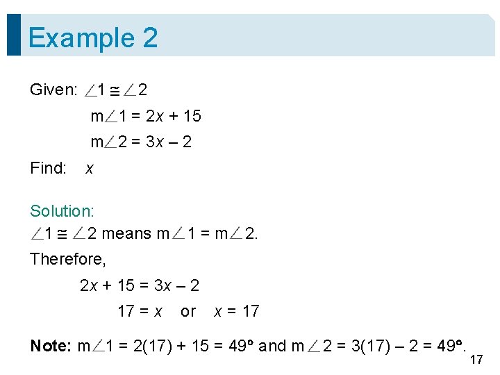 Example 2 1 Given: 2 m 1 = 2 x + 15 m 2