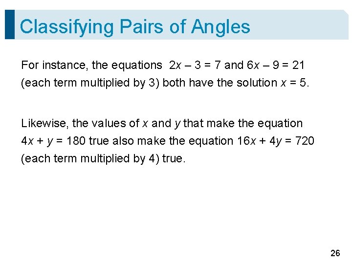 Classifying Pairs of Angles For instance, the equations 2 x – 3 = 7