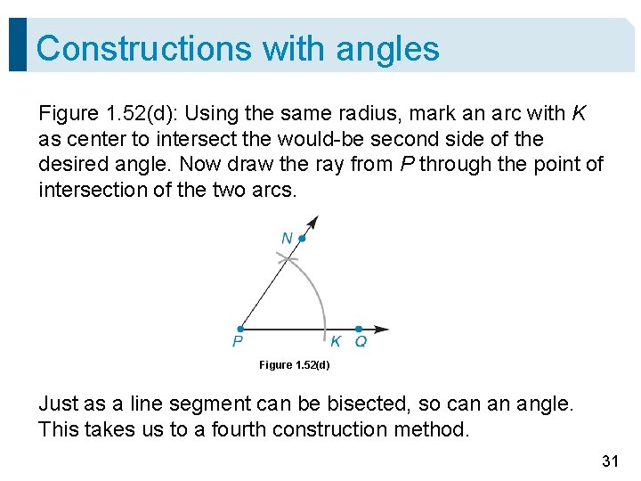 Constructions with angles Figure 1. 52(d): Using the same radius, mark an arc with