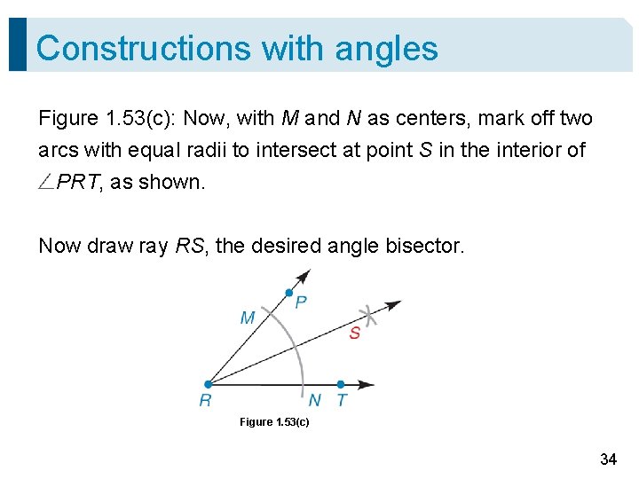 Constructions with angles Figure 1. 53(c): Now, with M and N as centers, mark