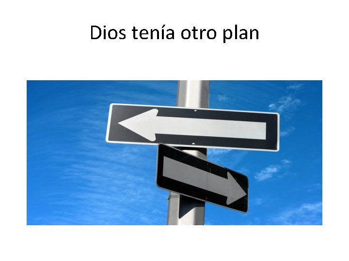 Dios tenía otro plan 