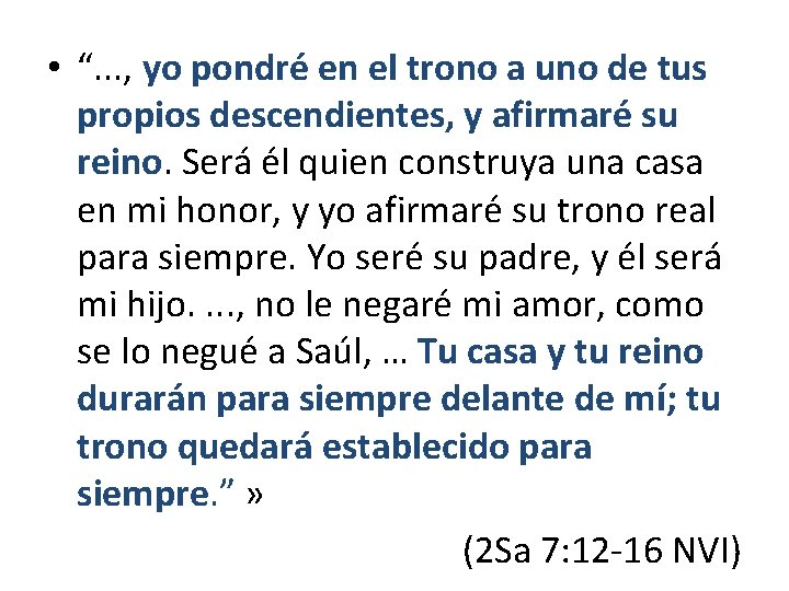  • “. . . , yo pondré en el trono a uno de