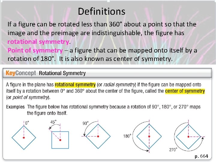 Definitions If a figure can be rotated less than 360° about a point so