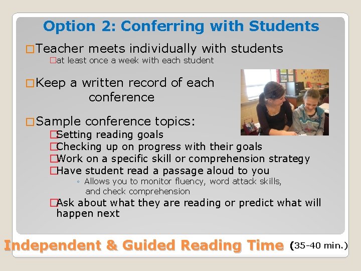 Option 2: Conferring with Students � Teacher meets individually with students �at least once