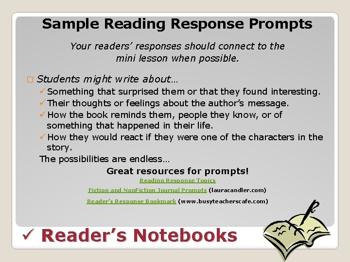 Sample Reading Response Prompts Your readers’ responses should connect to the mini lesson when