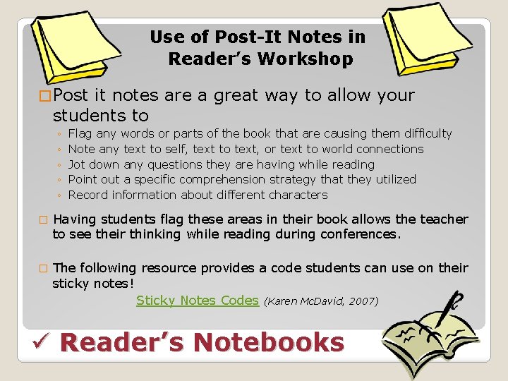 Use of Post-It Notes in Reader’s Workshop � Post it notes are a great