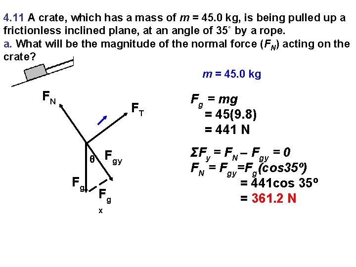 4. 11 A crate, which has a mass of m = 45. 0 kg,