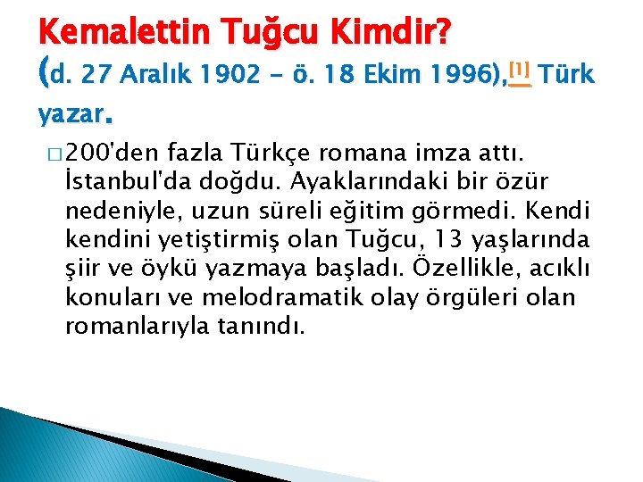 Kemalettin Tuğcu Kimdir? (d. 27 Aralık 1902 - ö. 18 Ekim 1996), [1] Türk