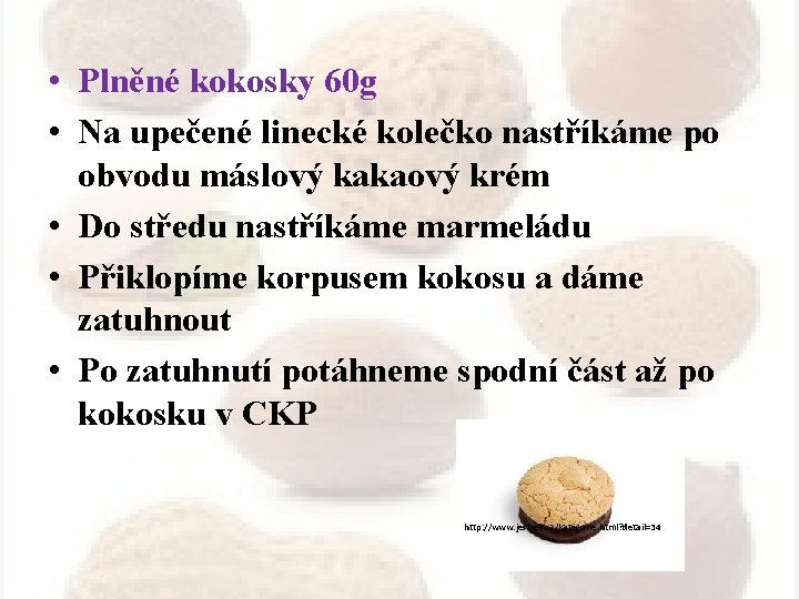  • Plněné kokosky 60 g • Na upečené linecké kolečko nastříkáme po obvodu