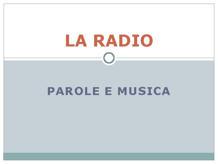 LA RADIO PAROLE E MUSICA 