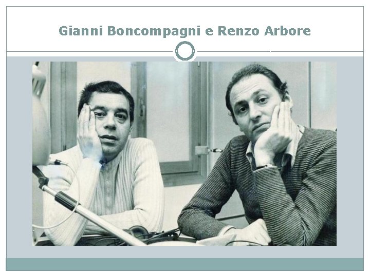 Gianni Boncompagni e Renzo Arbore 