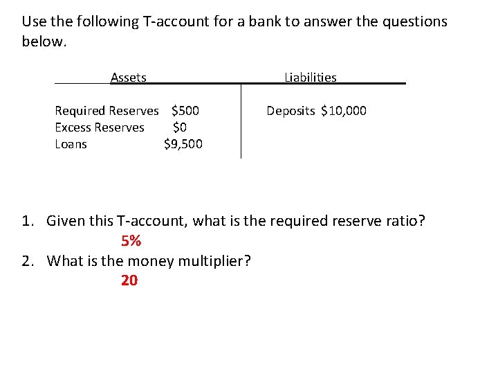 Use the following T-account for a bank to answer the questions below. _____Assets__________Liabilities_____ Required