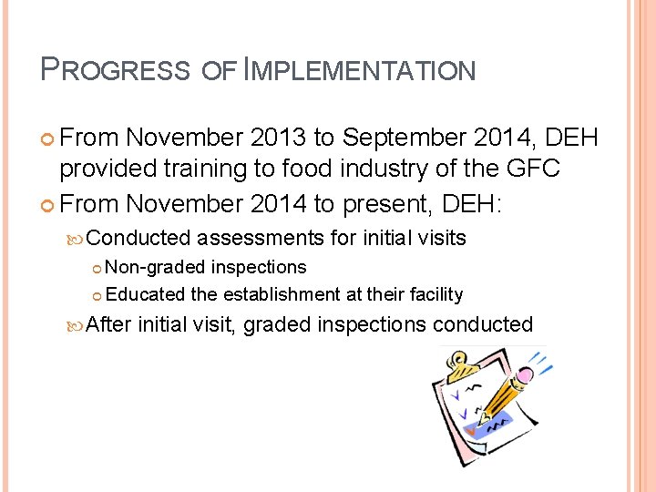 PROGRESS OF IMPLEMENTATION From November 2013 to September 2014, DEH provided training to food PROGRESS OF IMPLEMENTATION From November 2013 to September 2014, DEH provided training to food