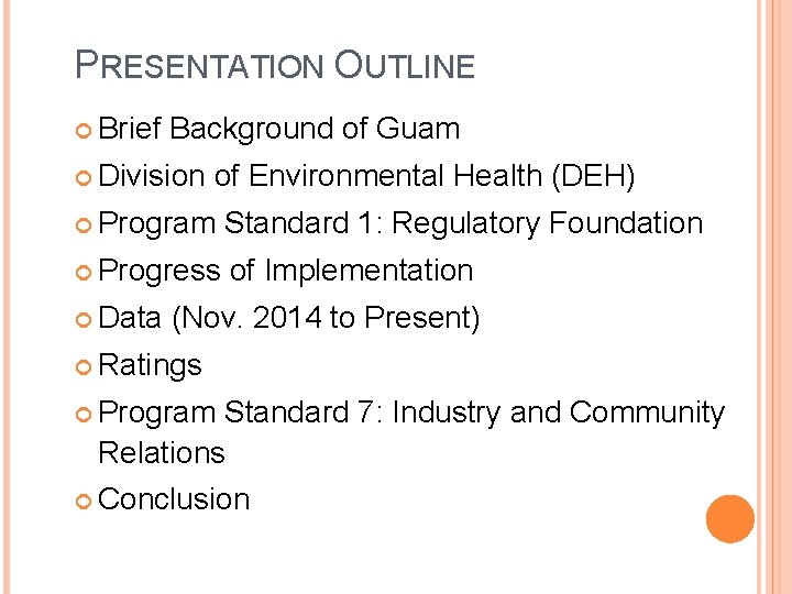 PRESENTATION OUTLINE Brief Background of Guam Division of Environmental Health (DEH) Program Standard 1: PRESENTATION OUTLINE Brief Background of Guam Division of Environmental Health (DEH) Program Standard 1: