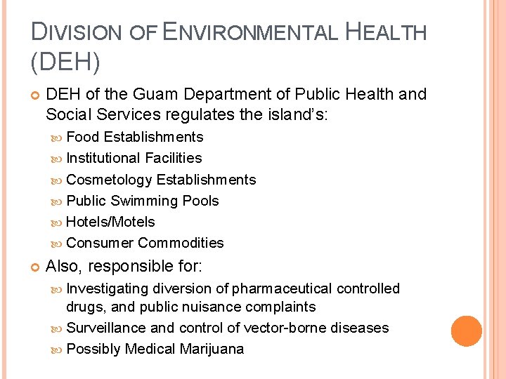 DIVISION OF ENVIRONMENTAL HEALTH (DEH) DEH of the Guam Department of Public Health and DIVISION OF ENVIRONMENTAL HEALTH (DEH) DEH of the Guam Department of Public Health and