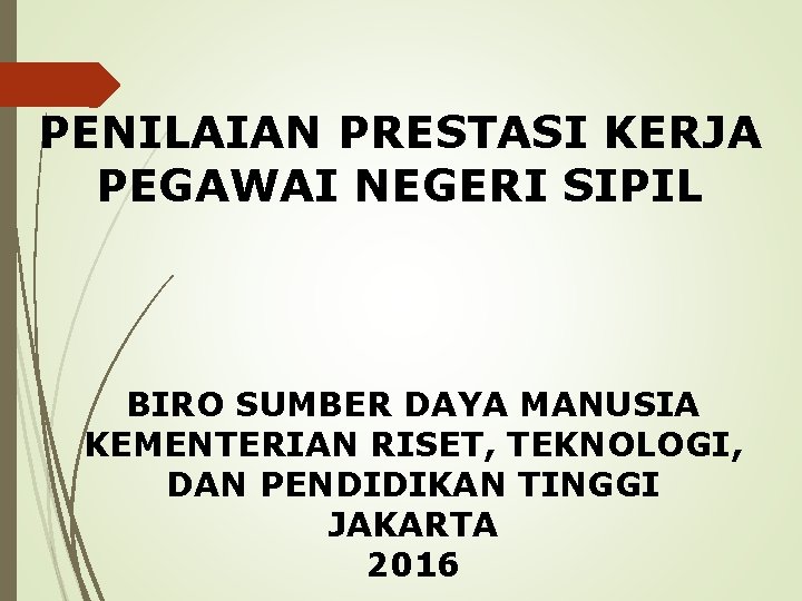 PENILAIAN PRESTASI KERJA PEGAWAI NEGERI SIPIL BIRO SUMBER DAYA MANUSIA KEMENTERIAN RISET, TEKNOLOGI, DAN