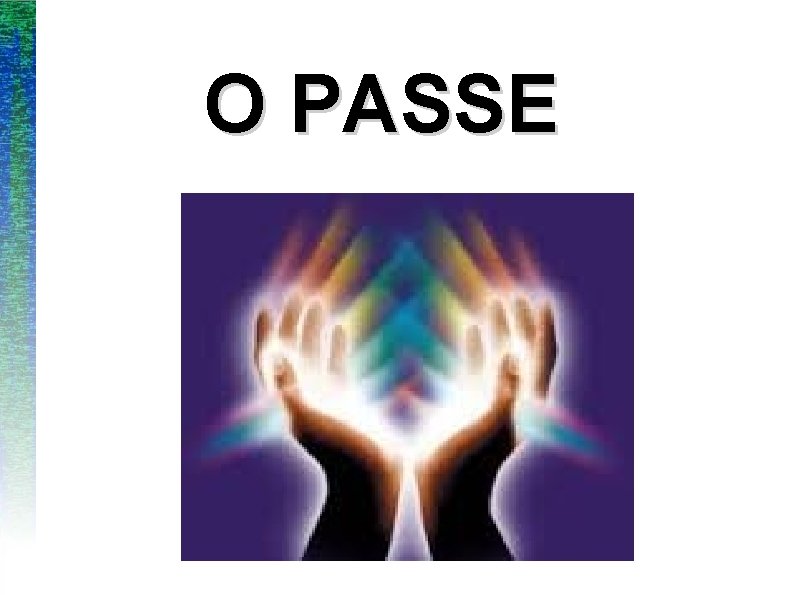 O PASSE 